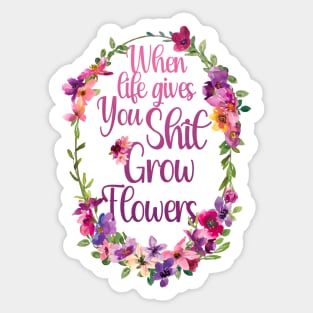 Grow Flowers Funny Gardening Farming Botany Positive Quote Sticker